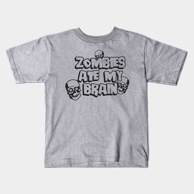 Zombies Ate My Brain Kids T-Shirt by Movie Vigilante